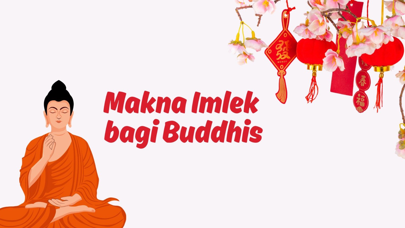 Makna Imlek bagi Buddhis